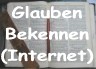 Glauben und Bekennen - Aufruf der Homepage im Internet